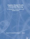 Disaster mental health community planning : a manual for trauma-informed collaboration